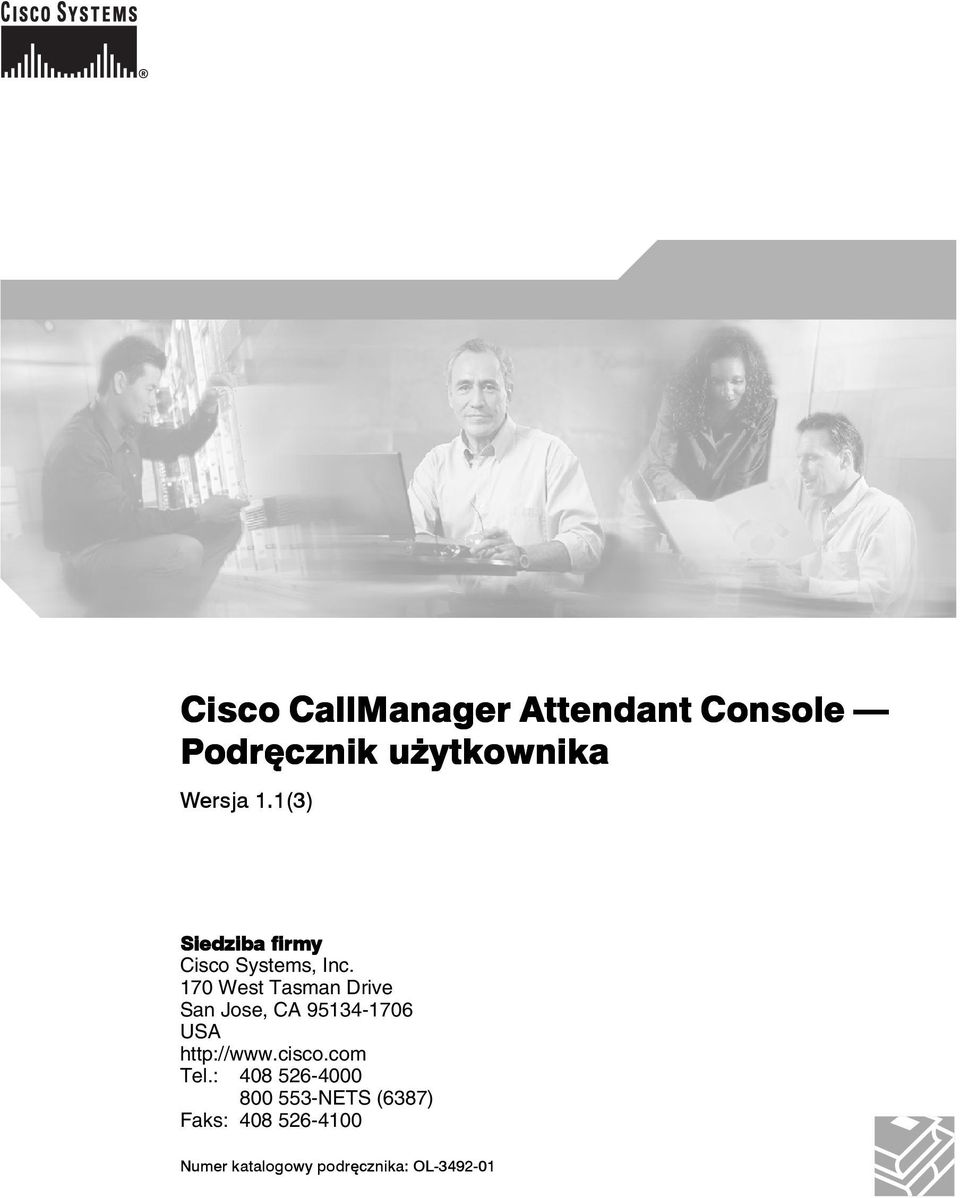 170 West Tasman Drive San Jose, CA 95134-1706 USA http://www.cisco.