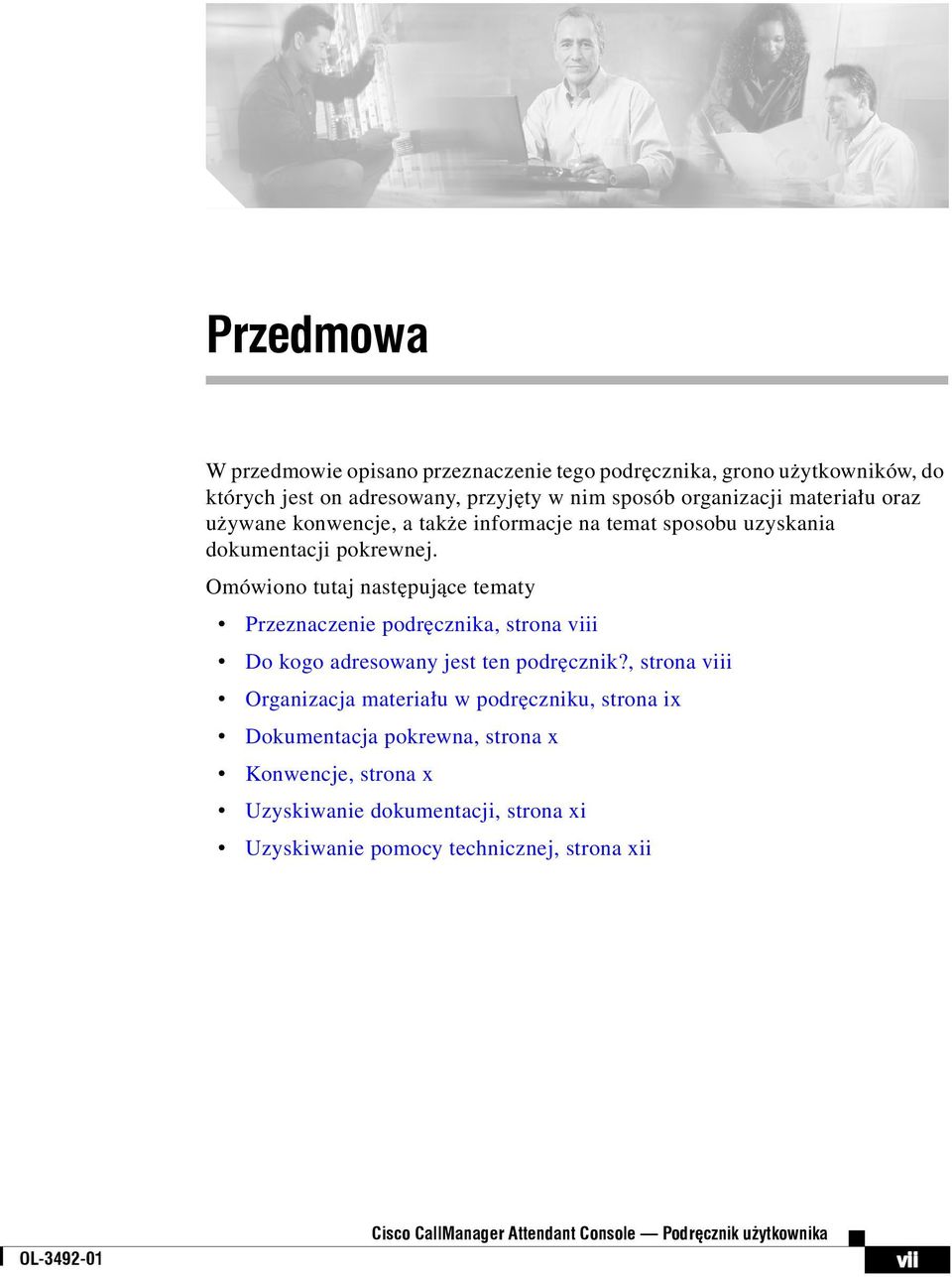 Omówiono tutaj następujące tematy Przeznaczenie podręcznika, strona viii Do kogo adresowany jest ten podręcznik?