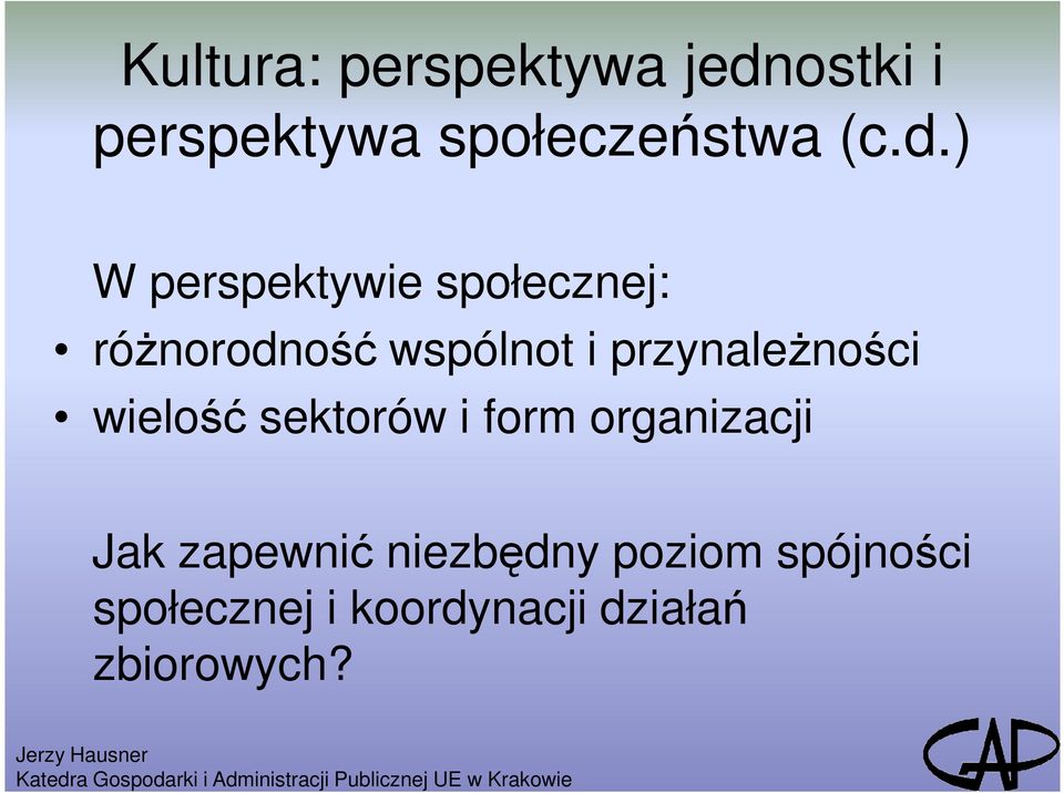 przynaleŝności wielość sektorów i form organizacji Jak