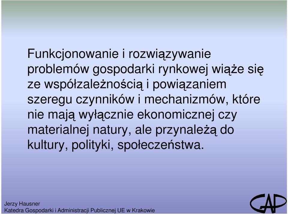 i mechanizmów, które nie mają wyłącznie ekonomicznej czy