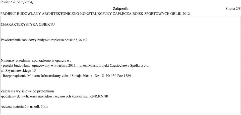 Szymanowskiego 15 - Rozporządzenie Ministra Infrastruktury z dn. 18 maja 2004 r. Dz. U. Nr 130 Poz.