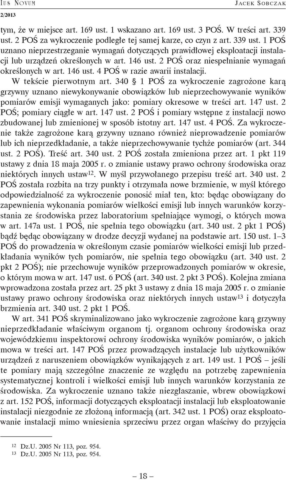 2 POŚ oraz niespełnianie wymagań określonych w art. 146 ust. 4 POŚ w razie awarii instalacji. W tekście pierwotnym art.