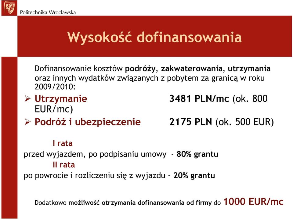 800 EUR/mc) PodróŜ i ubezpieczenie 2175 PLN (ok.