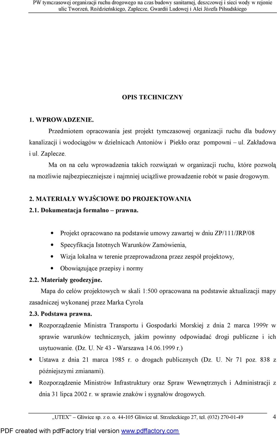 MATERIAŁY WYJŚCIOWE DO PROJEKTOWANIA 2.1. Dokumentacja formalno prawna.