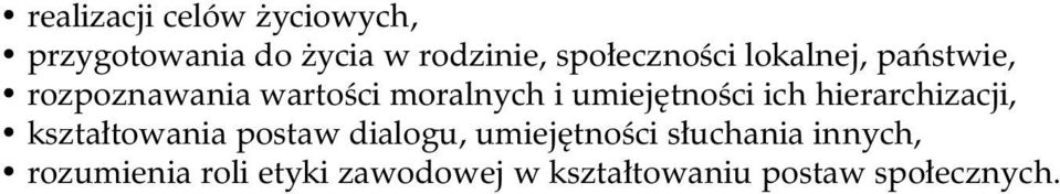 tnoêci ich hierarchizacji, kszta towania postaw dialogu, umiej tnoêci s