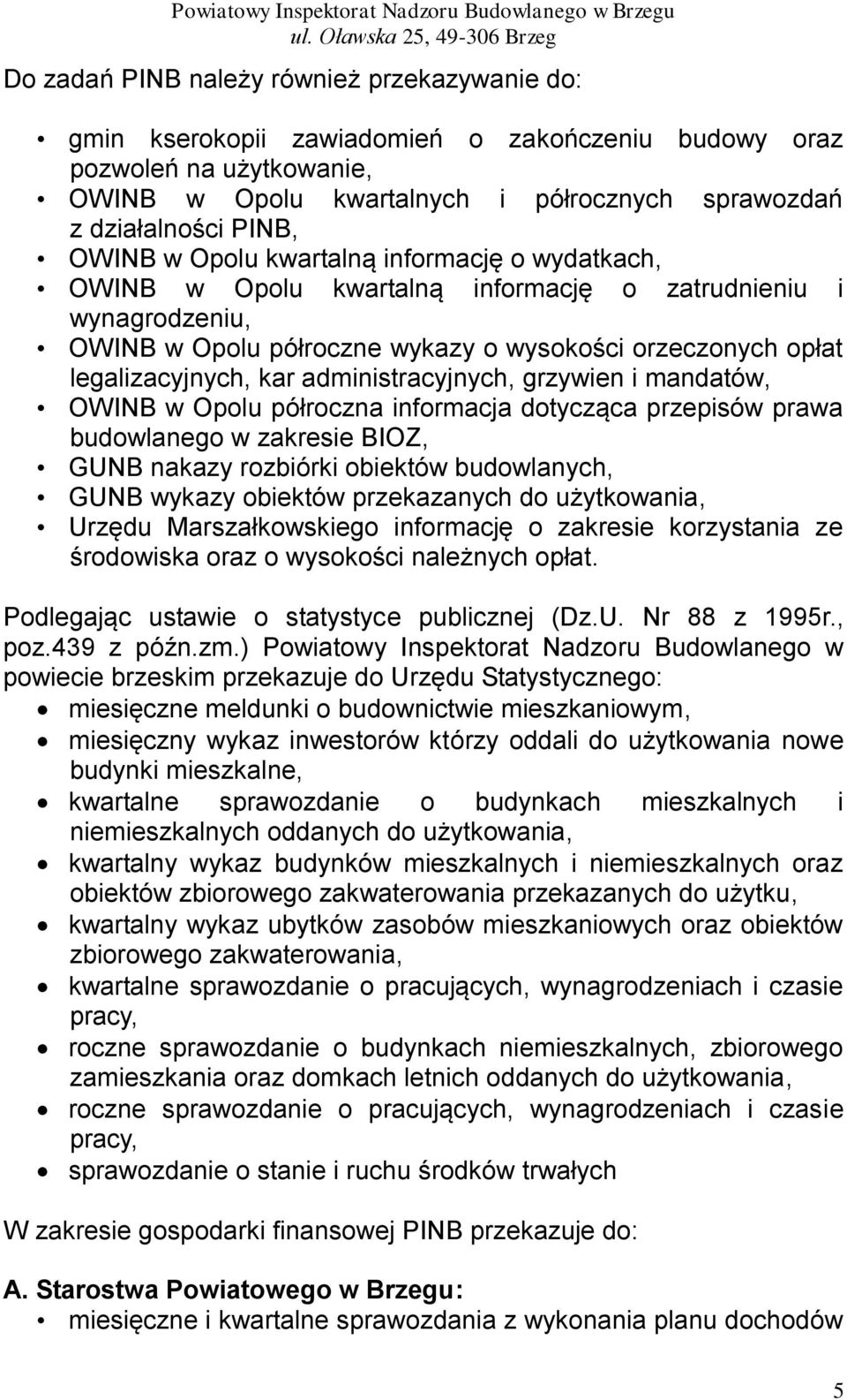 administracyjnych, grzywien i mandatów, OWINB w Opolu półroczna informacja dotycząca przepisów prawa budowlanego w zakresie BIOZ, GUNB nakazy rozbiórki obiektów budowlanych, GUNB wykazy obiektów