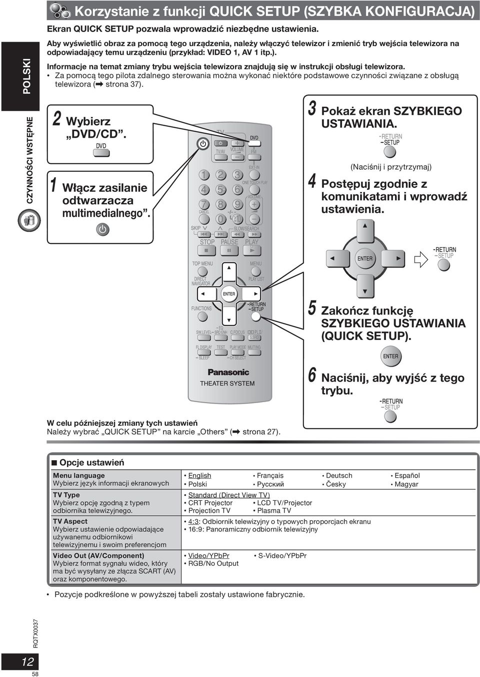 Informacje na temat zmiany trybu wejścia telewizora znajdują się w instrukcji obsługi telewizora.