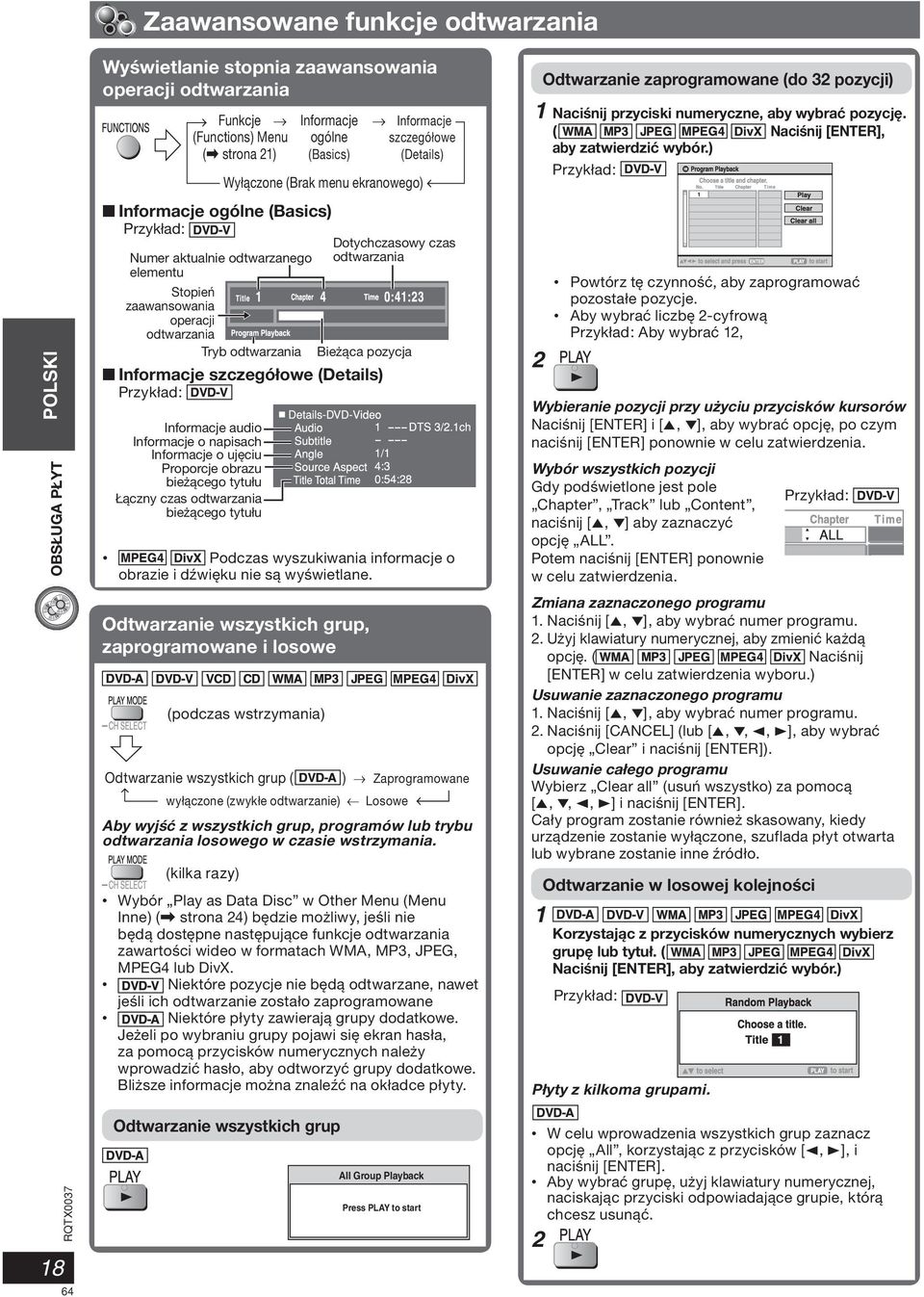 odtwarzania Bieżąca pozycja Informacje szczegółowe (Details) Przykład: Informacje audio Informacje o napisach Informacje o ujęciu Proporcje obrazu bieżącego tytułu Łączny czas odtwarzania bieżącego