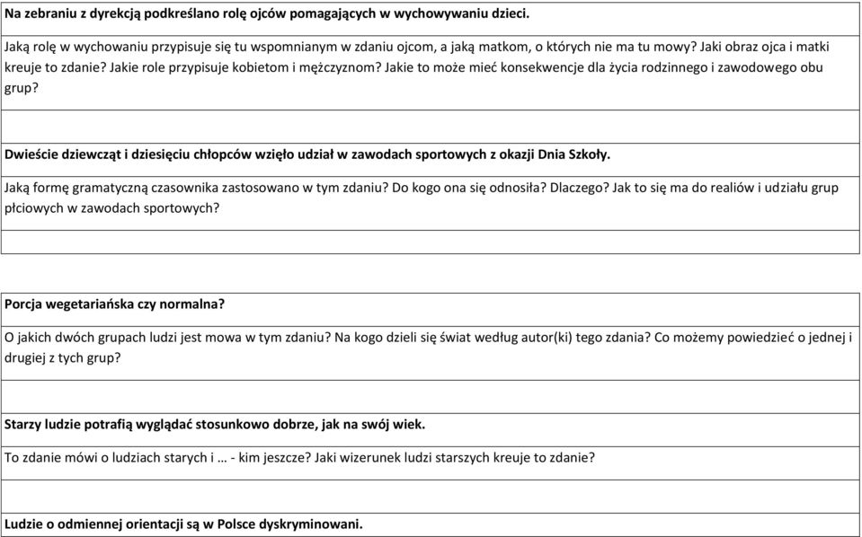 Dwieście dziewcząt i dziesięciu chłopców wzięło udział w zawodach sportowych z okazji Dnia Szkoły. Jaką formę gramatyczną czasownika zastosowano w tym zdaniu? Do kogo ona się odnosiła? Dlaczego?