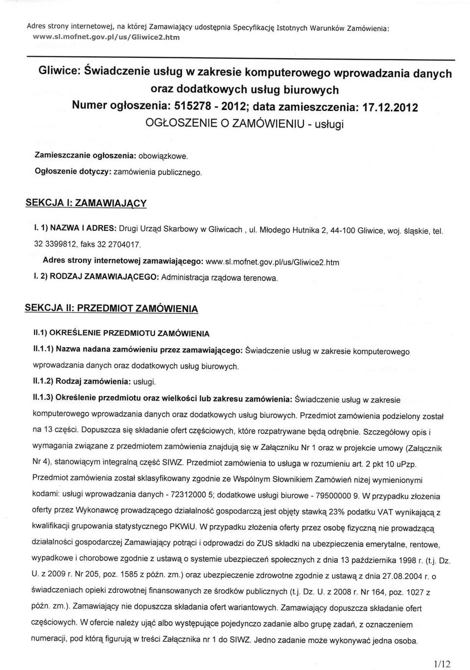 data zamieszczenia: 17.12.2012 OGT OSZENIE O ZAMOWTENTU - ustugi Zam ieszczan ie ogloszenia: obowiqzkowe. Ogloszenie dotyczy: zam6wienia publicznego.