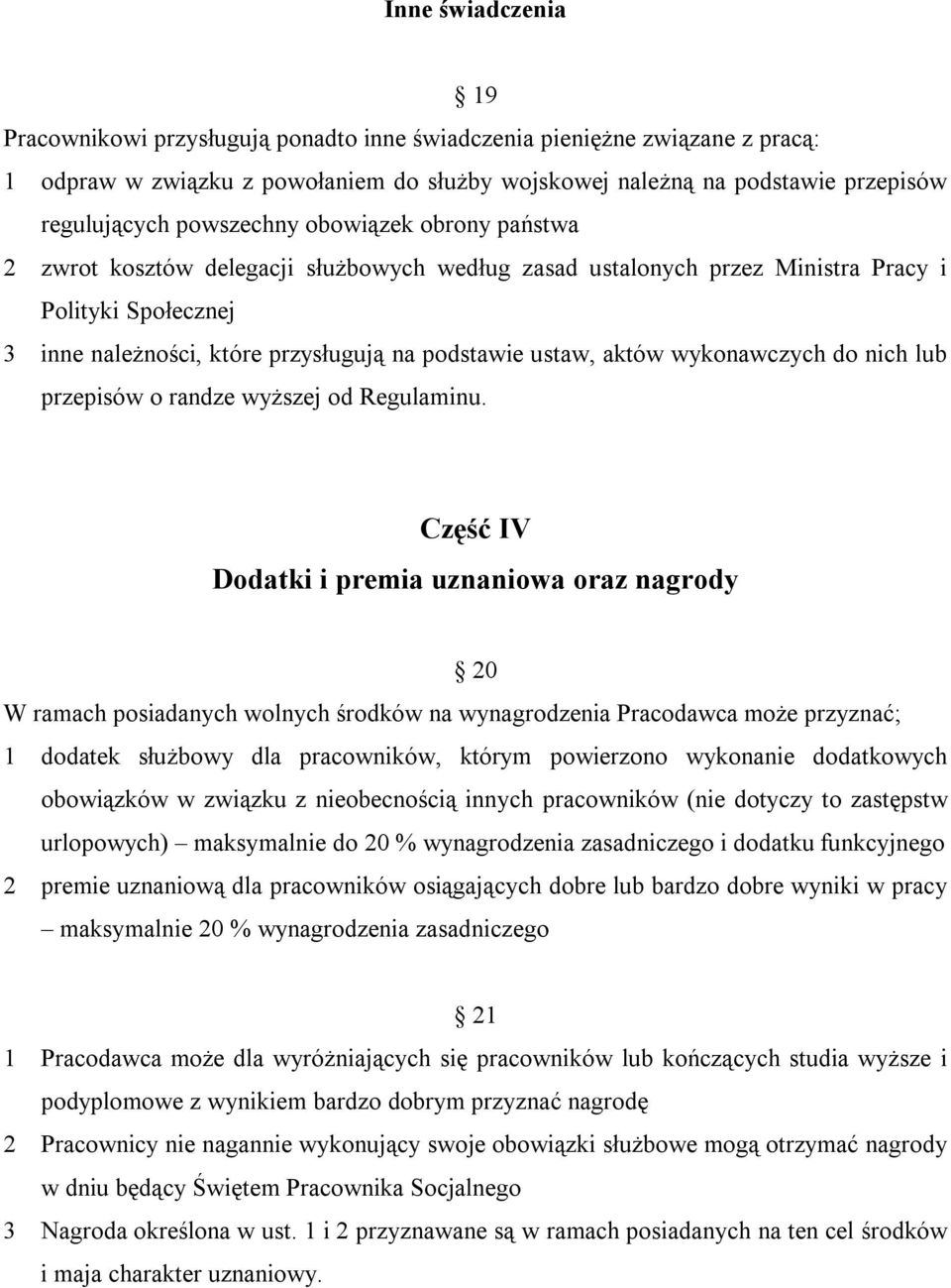 aktów wykonawczych do nich lub przepisów o randze wyższej od Regulaminu.