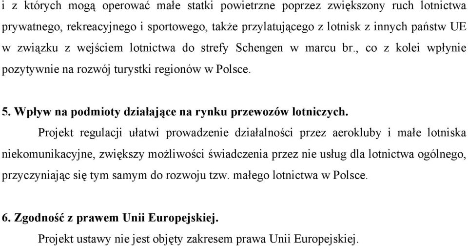 Wpływ na podmioty działające na rynku przewozów lotniczych.