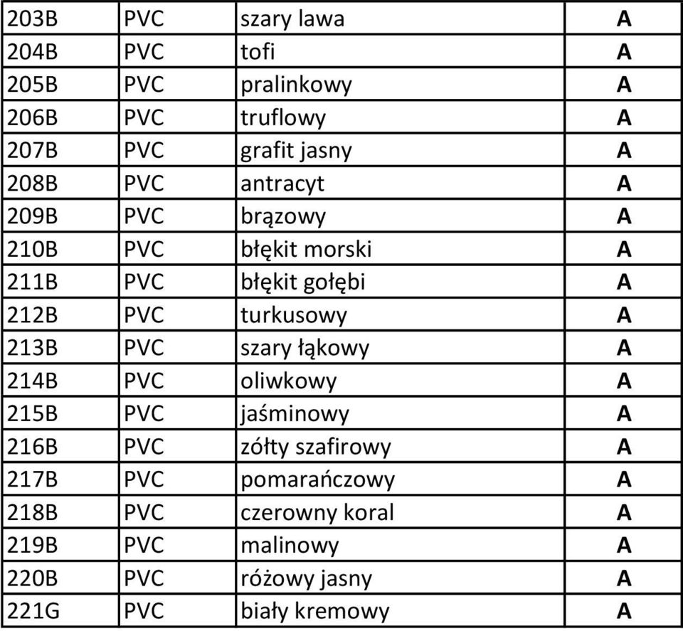 turkusowy A 213B PVC szary łąkowy A 214B PVC oliwkowy A 215B PVC jaśminowy A 216B PVC zółty szafirowy A