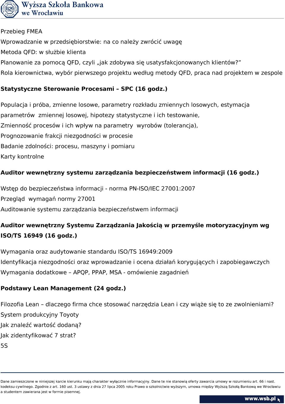 ) Populacja i próba, zmienne losowe, parametry rozkładu zmiennych losowych, estymacja parametrów zmiennej losowej, hipotezy statystyczne i ich testowanie, Zmienność procesów i ich wpływ na parametry