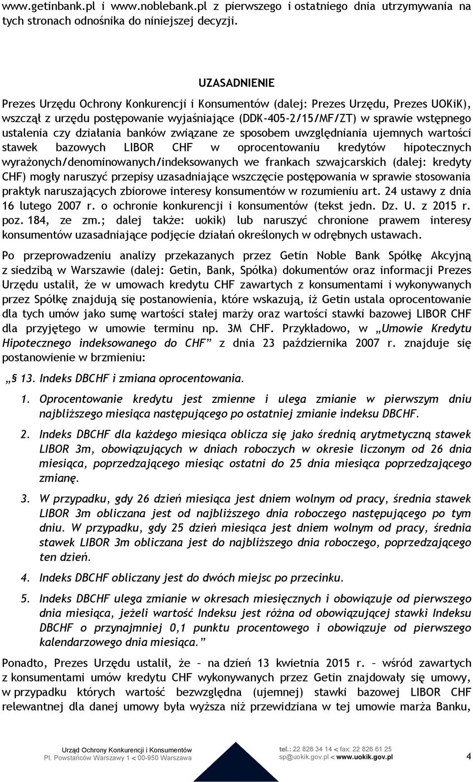 działania banków związane ze sposobem uwzględniania ujemnych wartości stawek bazowych LIBOR CHF w oprocentowaniu kredytów hipotecznych wyrażonych/denominowanych/indeksowanych we frankach