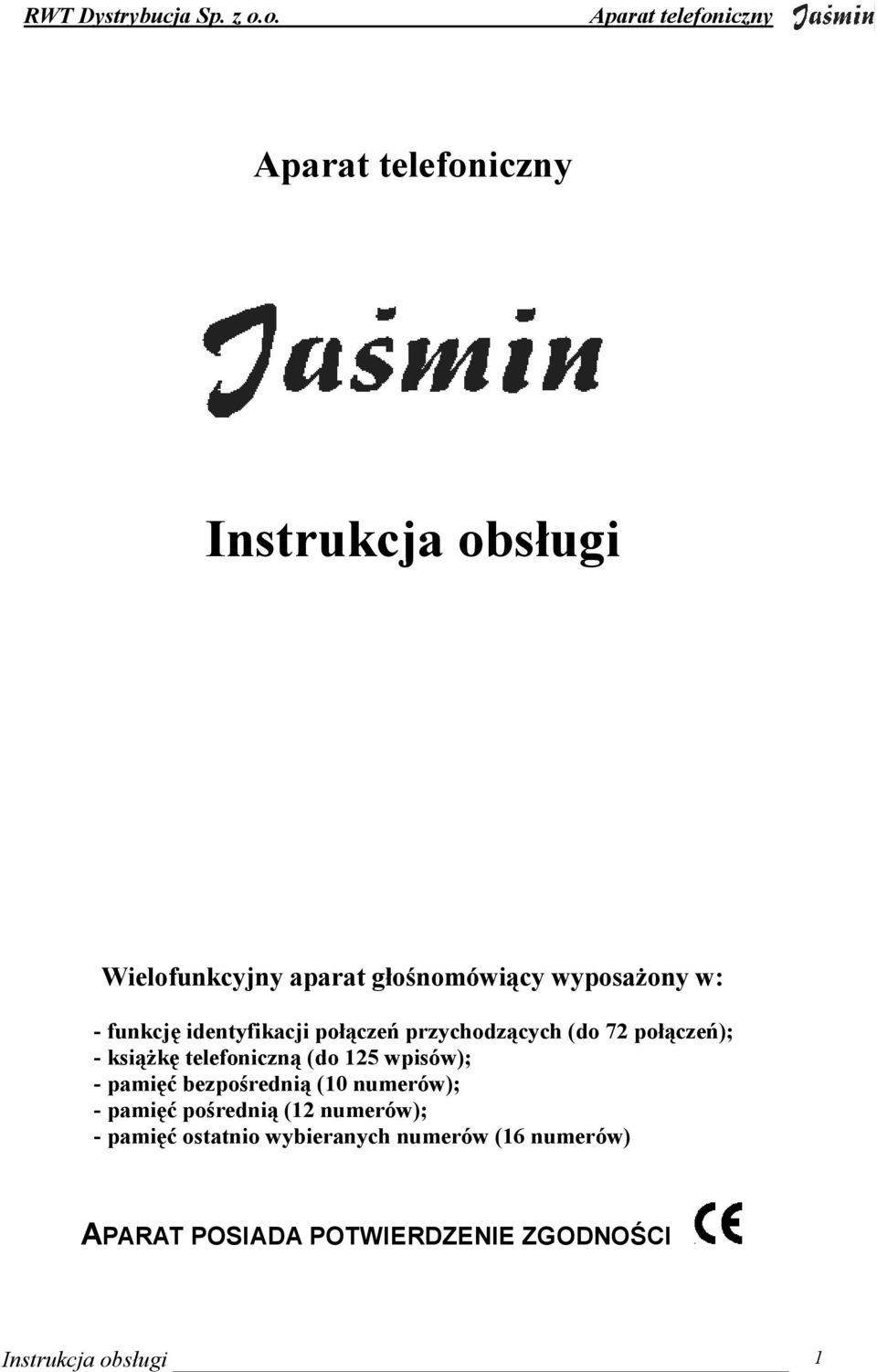 wpisów); - pamięć bezpośrednią (10 numerów); - pamięć pośrednią (12 numerów); - pamięć