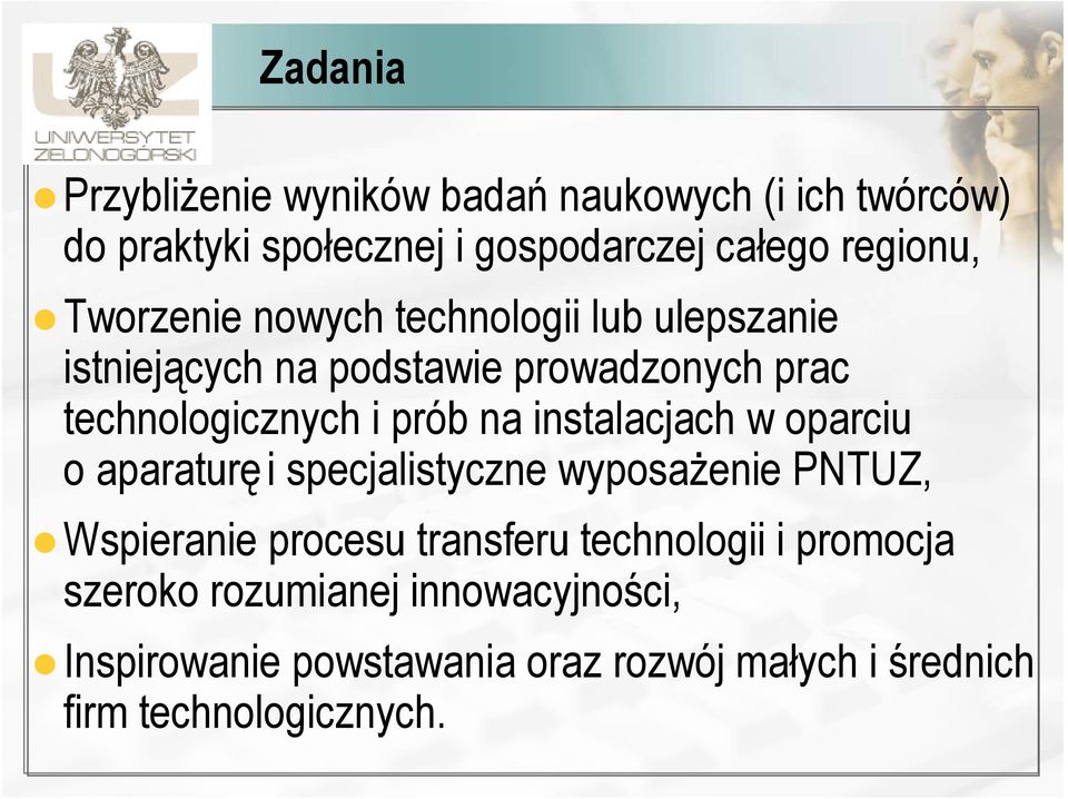 instalacjach w oparciu o aparaturęi specjalistyczne wyposaŝenie PNTUZ, Wspieranie procesu transferu technologii i