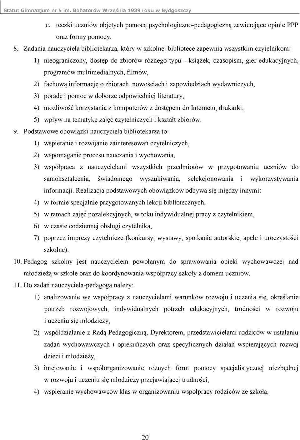 multimedialnych, filmów, 2) fachową informację o zbiorach, nowościach i zapowiedziach wydawniczych, 3) poradę i pomoc w doborze odpowiedniej literatury, 4) możliwość korzystania z komputerów z