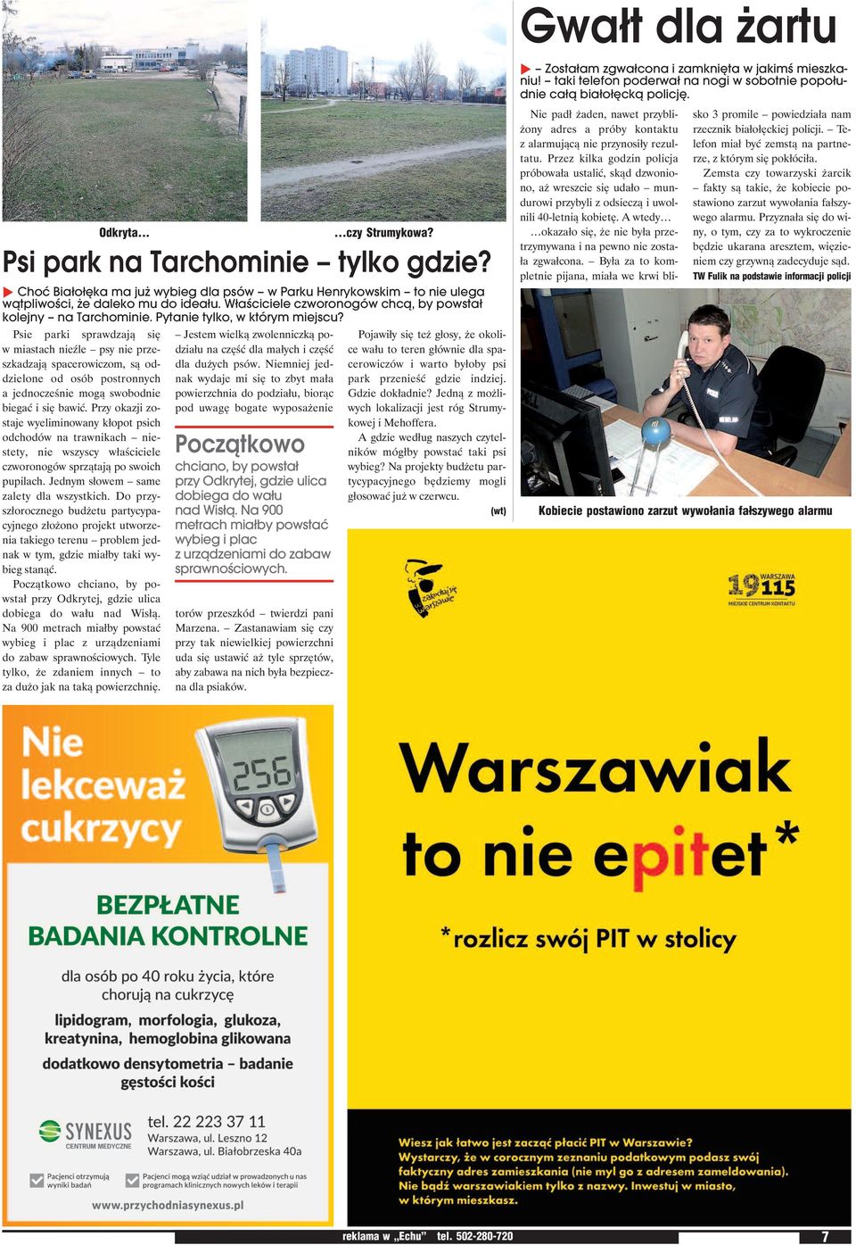 Psie par ki spraw dza ją się w mia stach nie źle psy nie prze - szka dza ją spa ce ro wi czom, są od - dzie lo ne od osób po stron nych a jed no cze śnie mo gą swo bod nie bie gać i się ba wić.