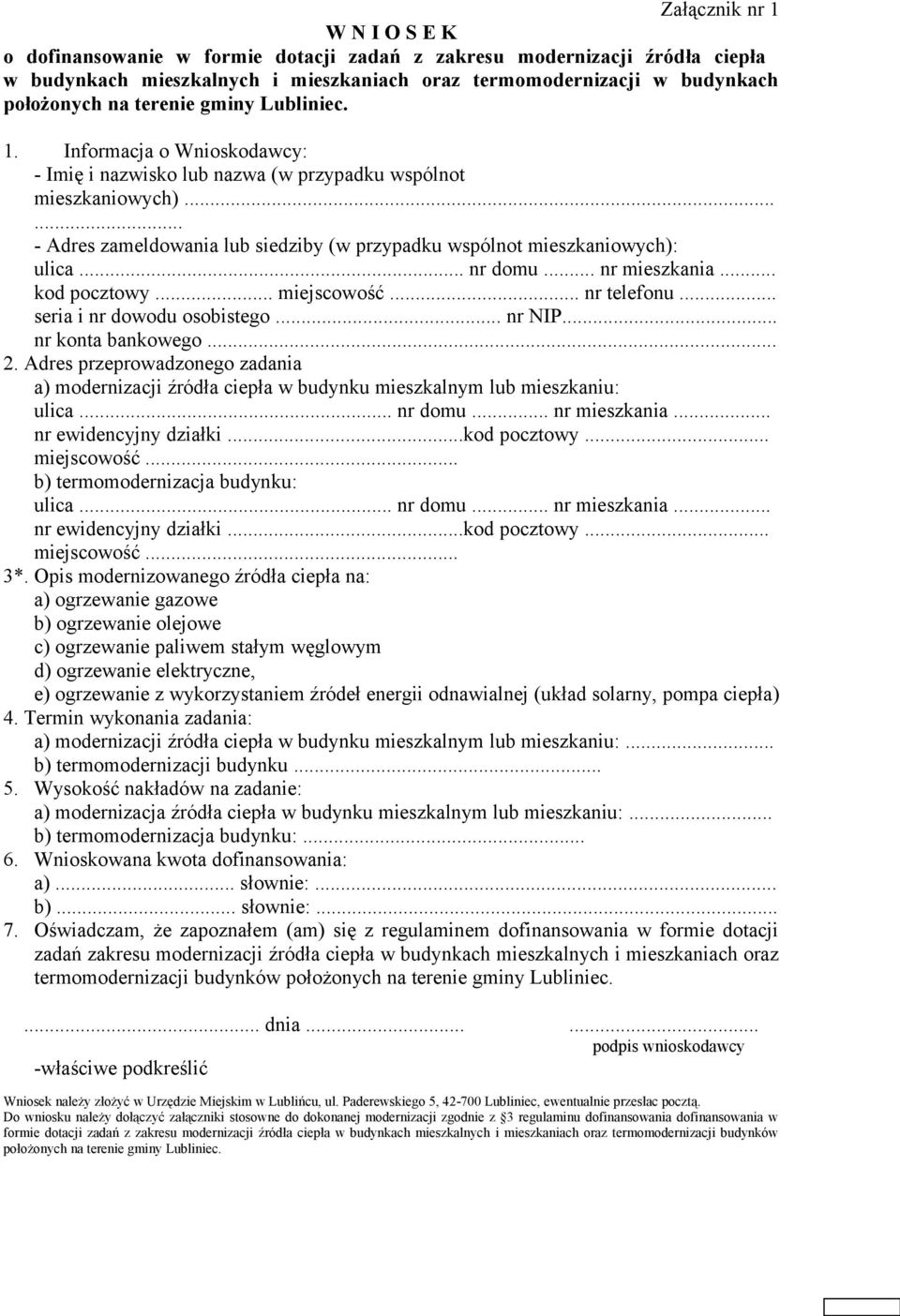 ..... - Adres zameldowania lub siedziby (w przypadku wspólnot mieszkaniowych): ulica... nr domu... nr mieszkania... kod pocztowy... miejscowość... nr telefonu... seria i nr dowodu osobistego... nr NIP.