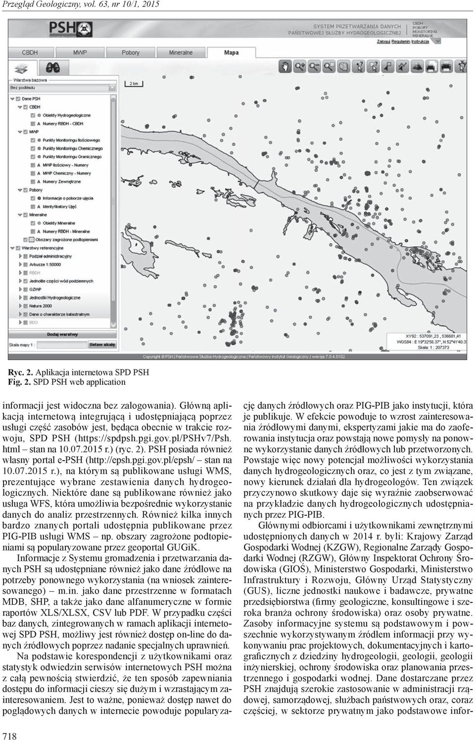 ) (ryc. 2). PSH posiada również własny portal e-psh (http://epsh.pgi.gov.pl/epsh/ stan na 10.07.2015 r.