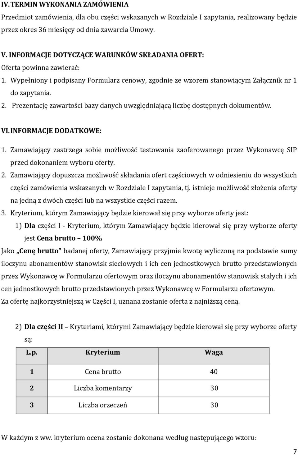 Prezentację zawartości bazy danych uwzględniającą liczbę dostępnych dokumentów. VI. INFORMACJE DODATKOWE: 1.