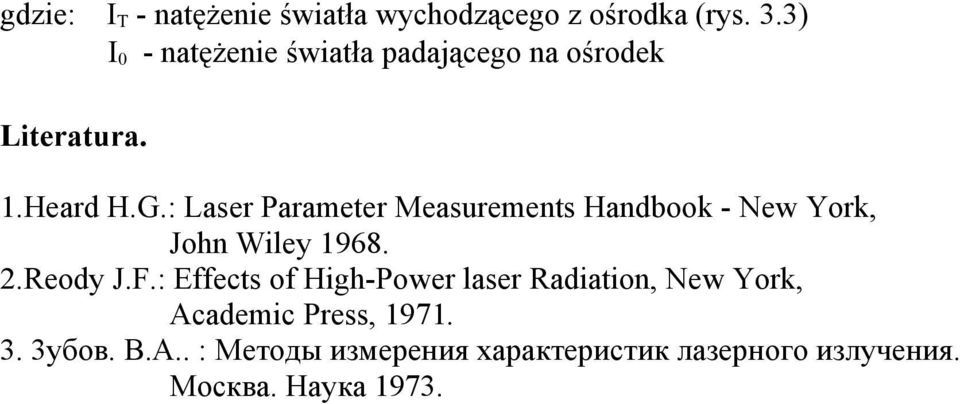 : Laser Parameter Measurements Handbook - New York, John Wiley 1968..Reody J.F.