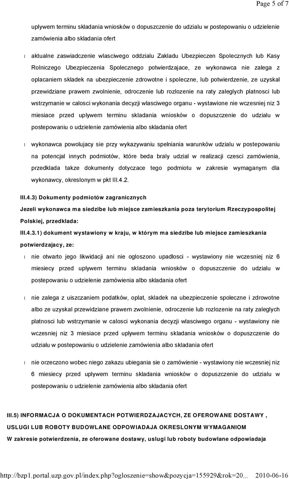 przewidziane prawem zwolnienie, odroczenie lub rozlozenie na raty zaleglych platnosci lub wstrzymanie w calosci wykonania decyzji wlasciwego organu - wystawione nie wczesniej niz 3 miesiace przed