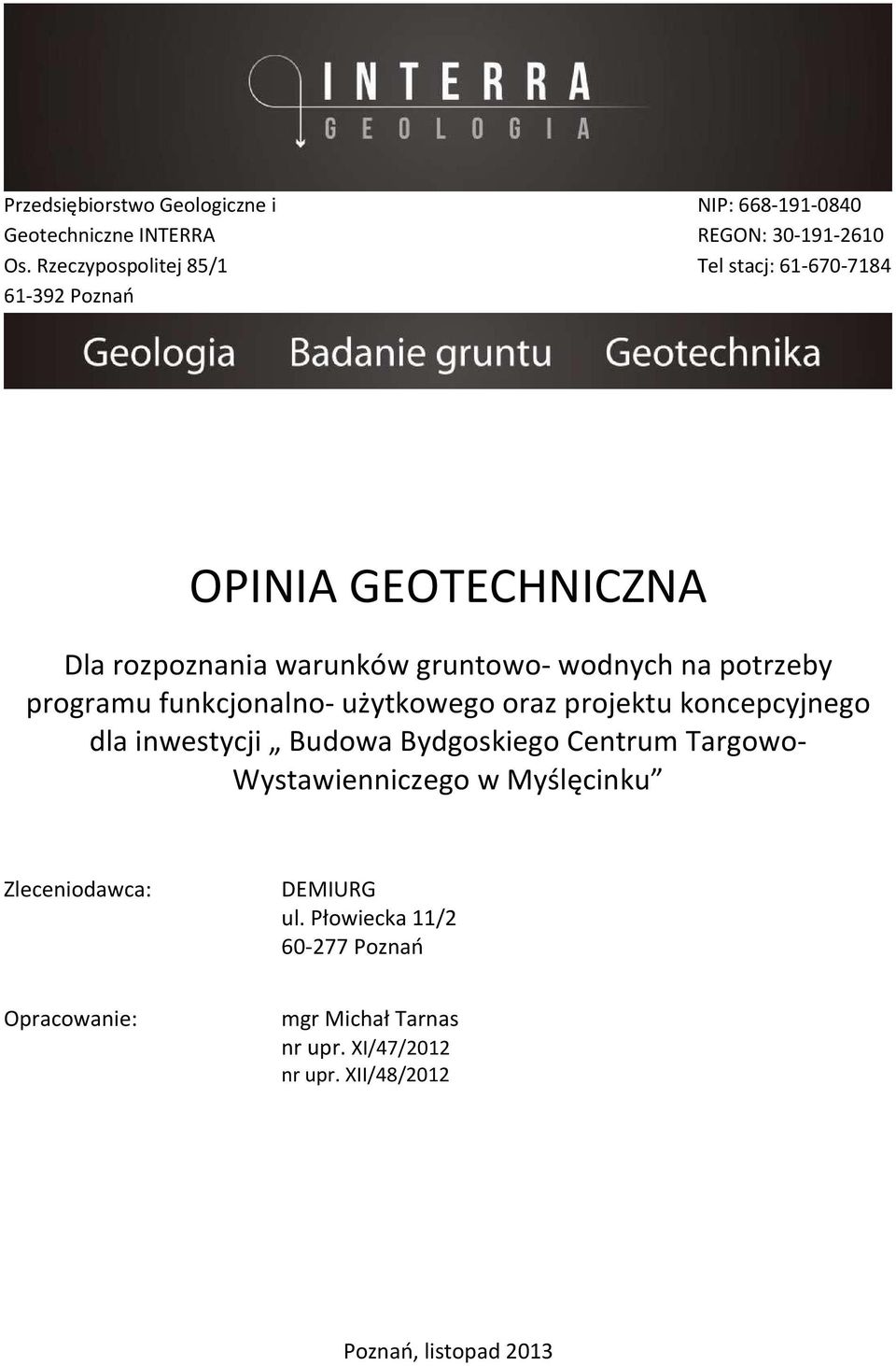 potrzeby programu funkcjonalno- użytkowego oraz projektu koncepcyjnego dla inwestycji Budowa Bydgoskiego Centrum Targowo-