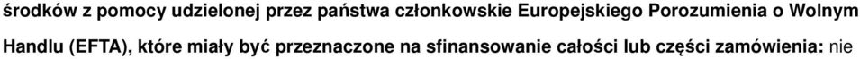 Wolnym Handlu (EFTA), które miały być