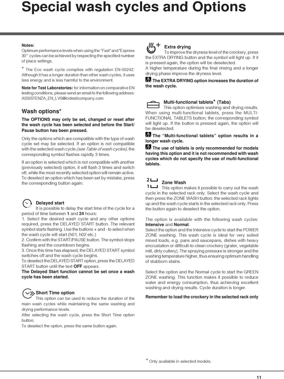 Note for Test Laboratories: for information on comparative EN testing conditions, please send an email to the following address: ASSISTENZA_EN_LVS@indesitcompany.