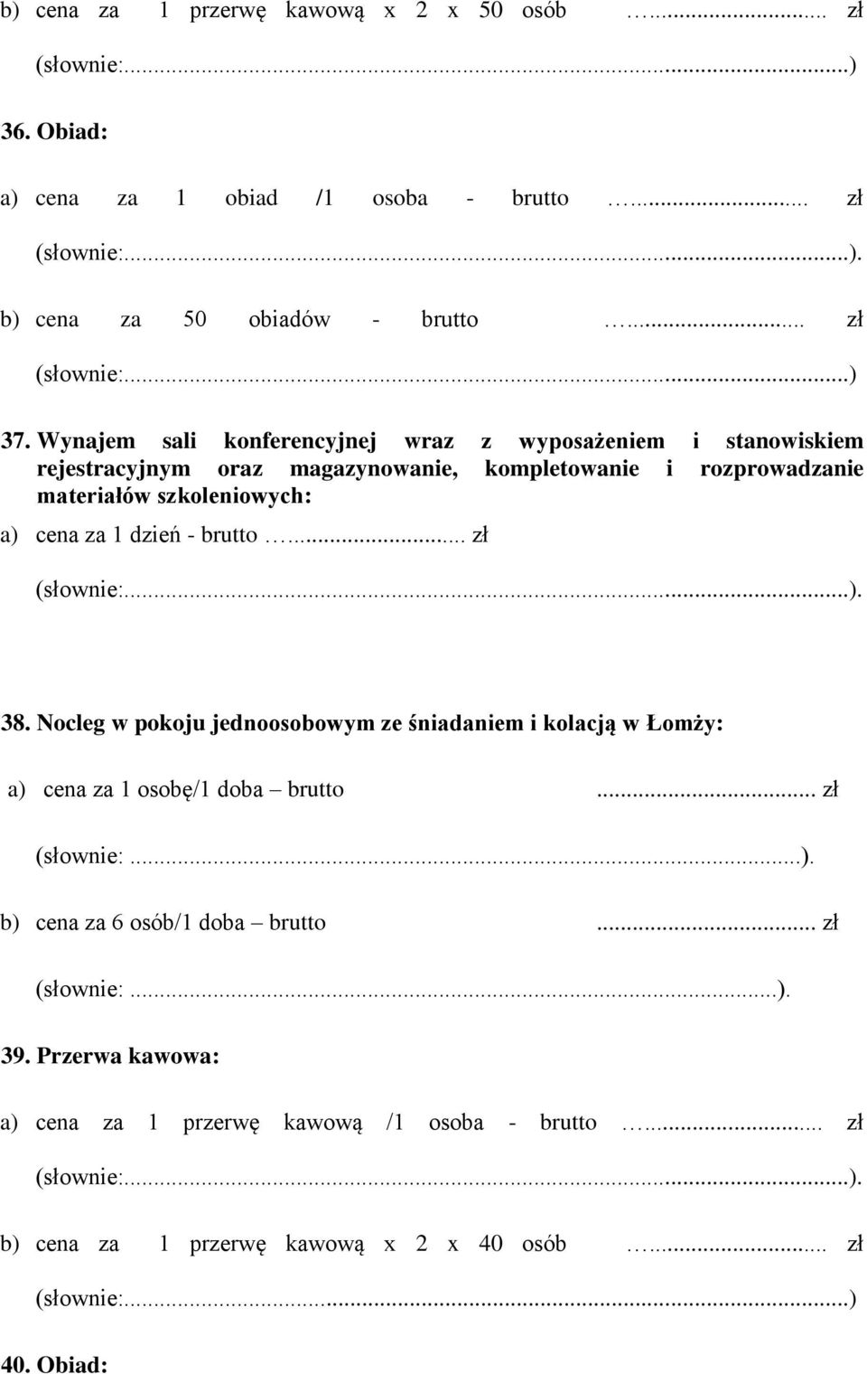 Wynajem sali konferencyjnej wraz z wyposażeniem i stanowiskiem 38.