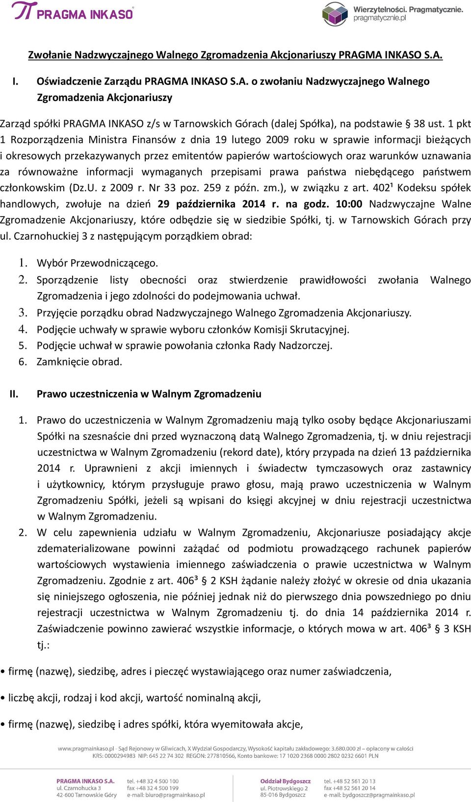 równoważne informacji wymaganych przepisami prawa państwa niebędącego państwem członkowskim (Dz.U. z 2009 r. Nr 33 poz. 259 z późn. zm.), w związku z art.