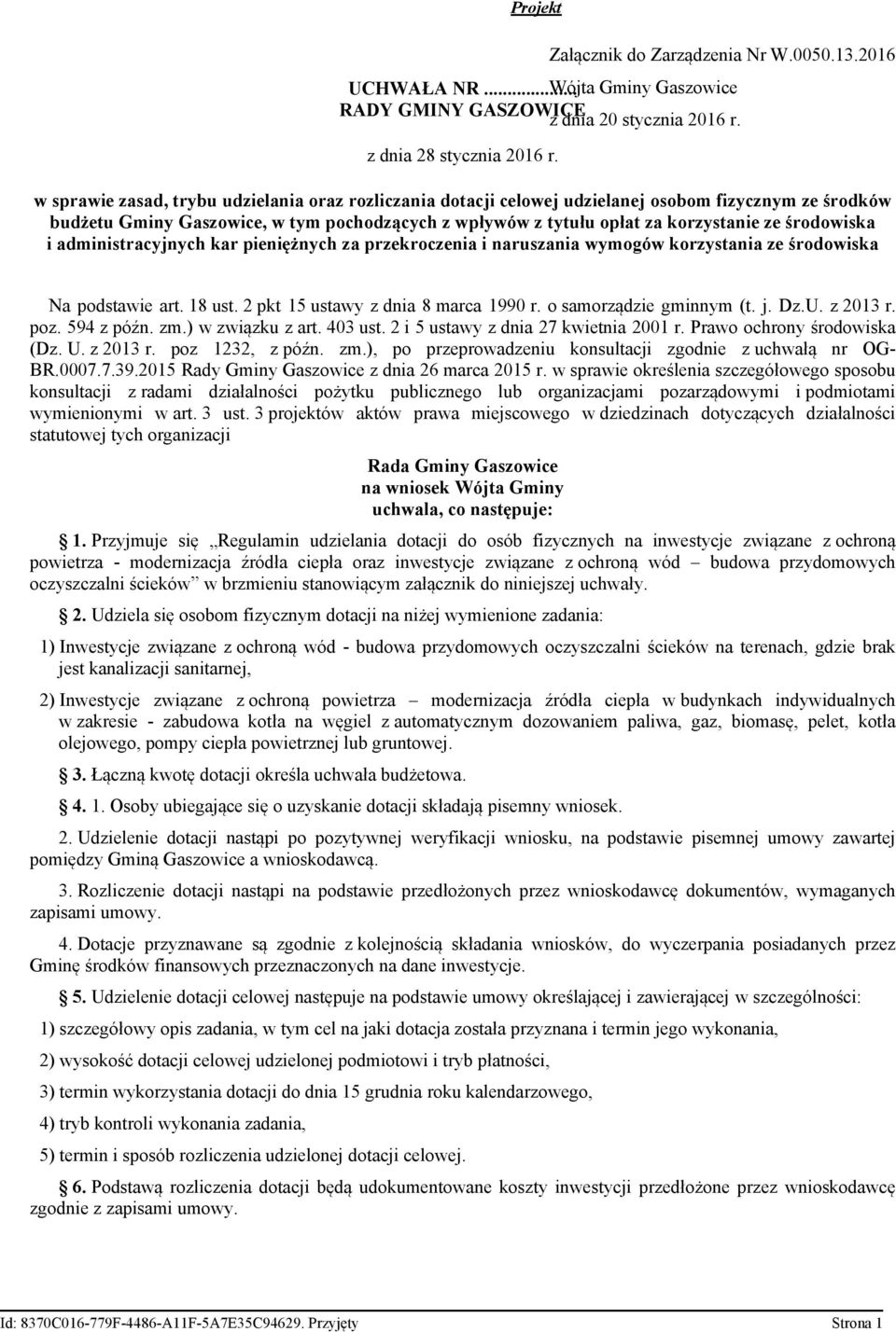 środowiska i administracyjnych kar pieniężnych za przekroczenia i naruszania wymogów korzystania ze środowiska Na podstawie art. 18 ust. 2 pkt 15 ustawy z dnia 8 marca 1990 r.