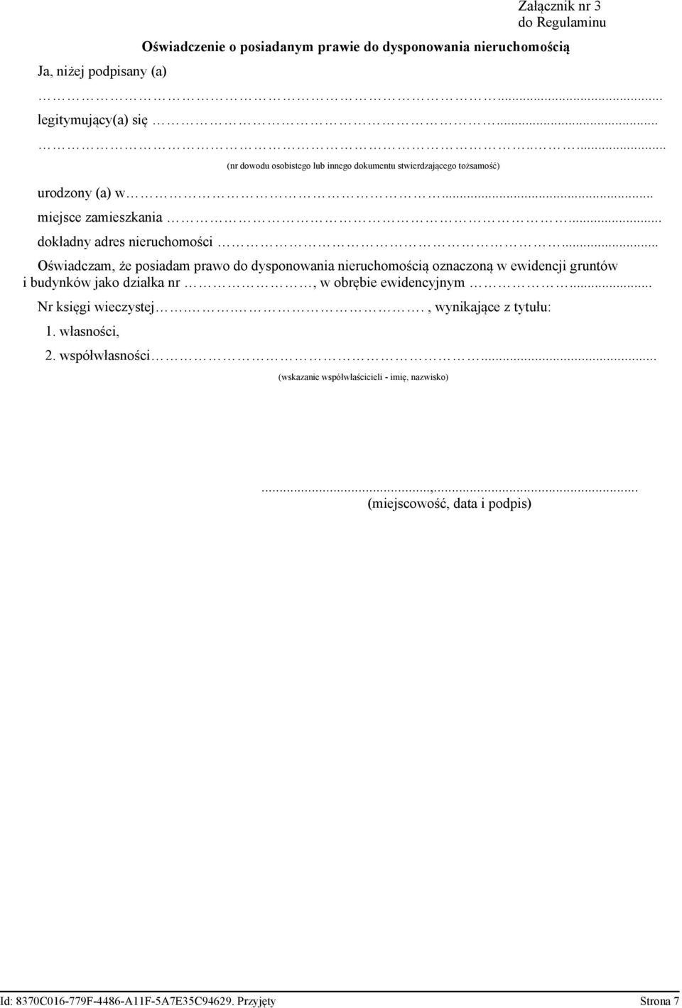 .. Oświadczam, że posiadam prawo do dysponowania nieruchomością oznaczoną w ewidencji gruntów i budynków jako działka nr, w obrębie ewidencyjnym.