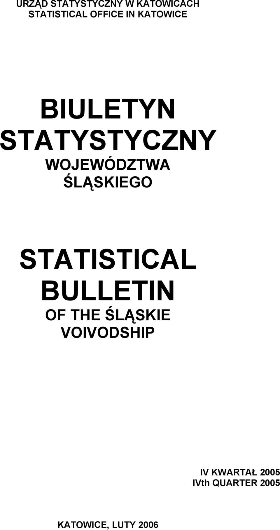 ŚLĄSKIEGO STATISTICAL BULLETIN OF THE ŚLĄSKIE