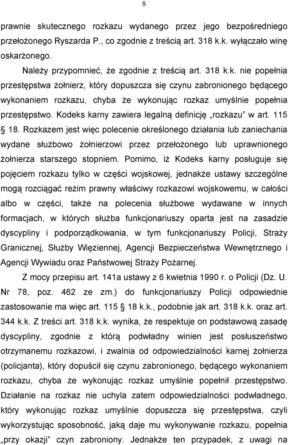 Kodeks karny zawiera legalną definicję rozkazu w art. 115 18.