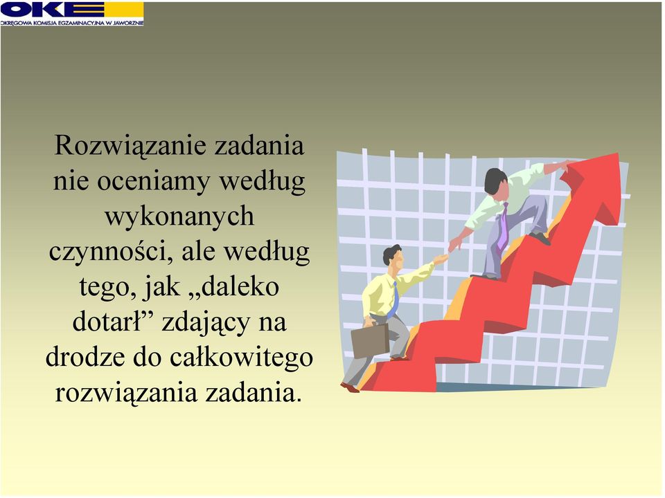 według tego, jak daleko dotarł