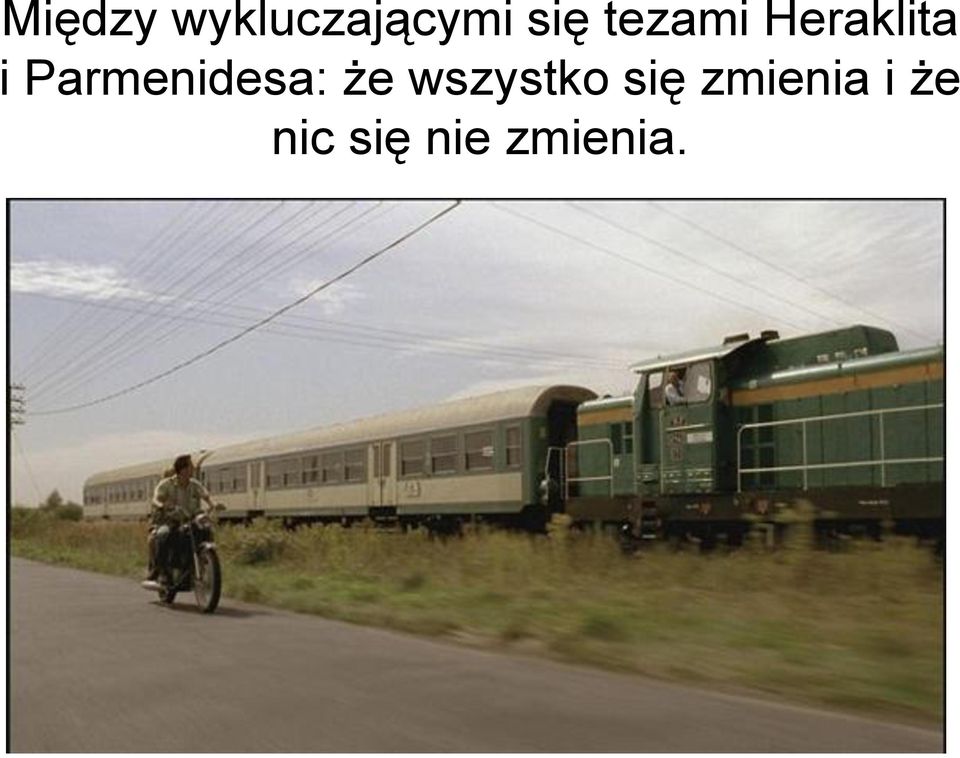 Parmenidesa: że wszystko