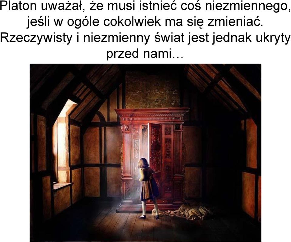 ma się zmieniać.