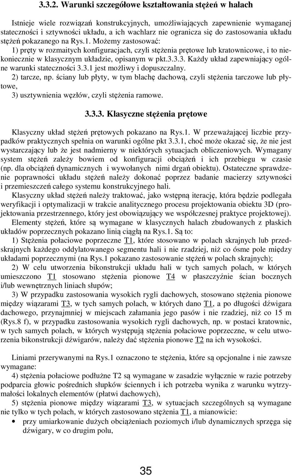 zastosowania układu stężeń pokazanego na Rys.1.