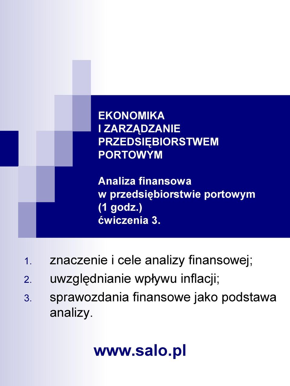 znaczenie i cele analizy finansowej; 2.