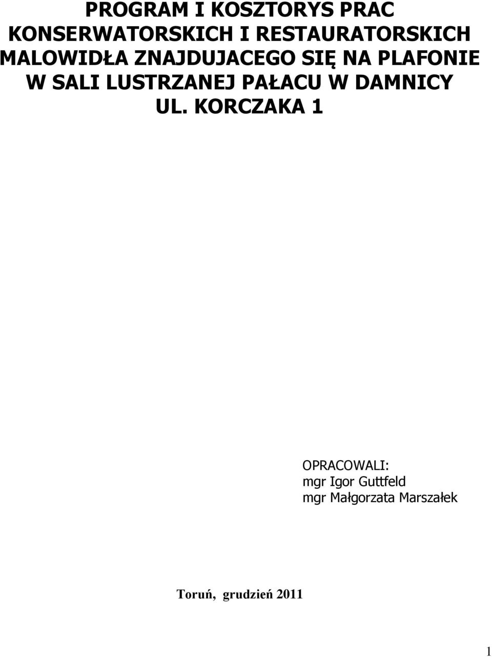 W SALI LUSTRZANEJ PAŁACU W DAMNICY UL.