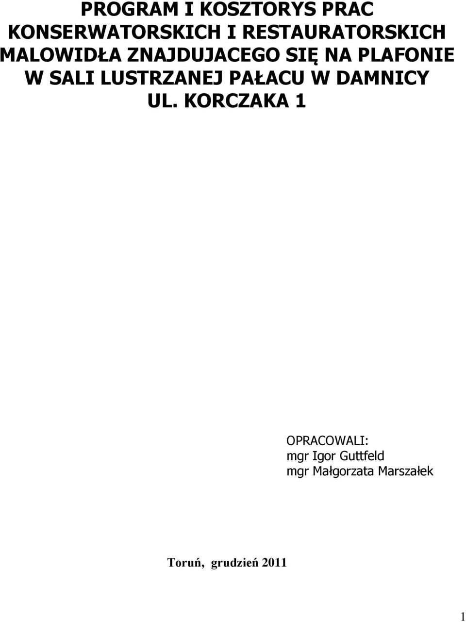 W SALI LUSTRZANEJ PAŁACU W DAMNICY UL.