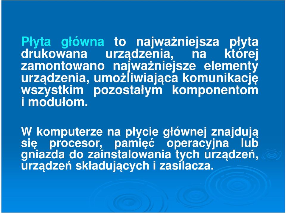 pozostałym komponenm i modułom.