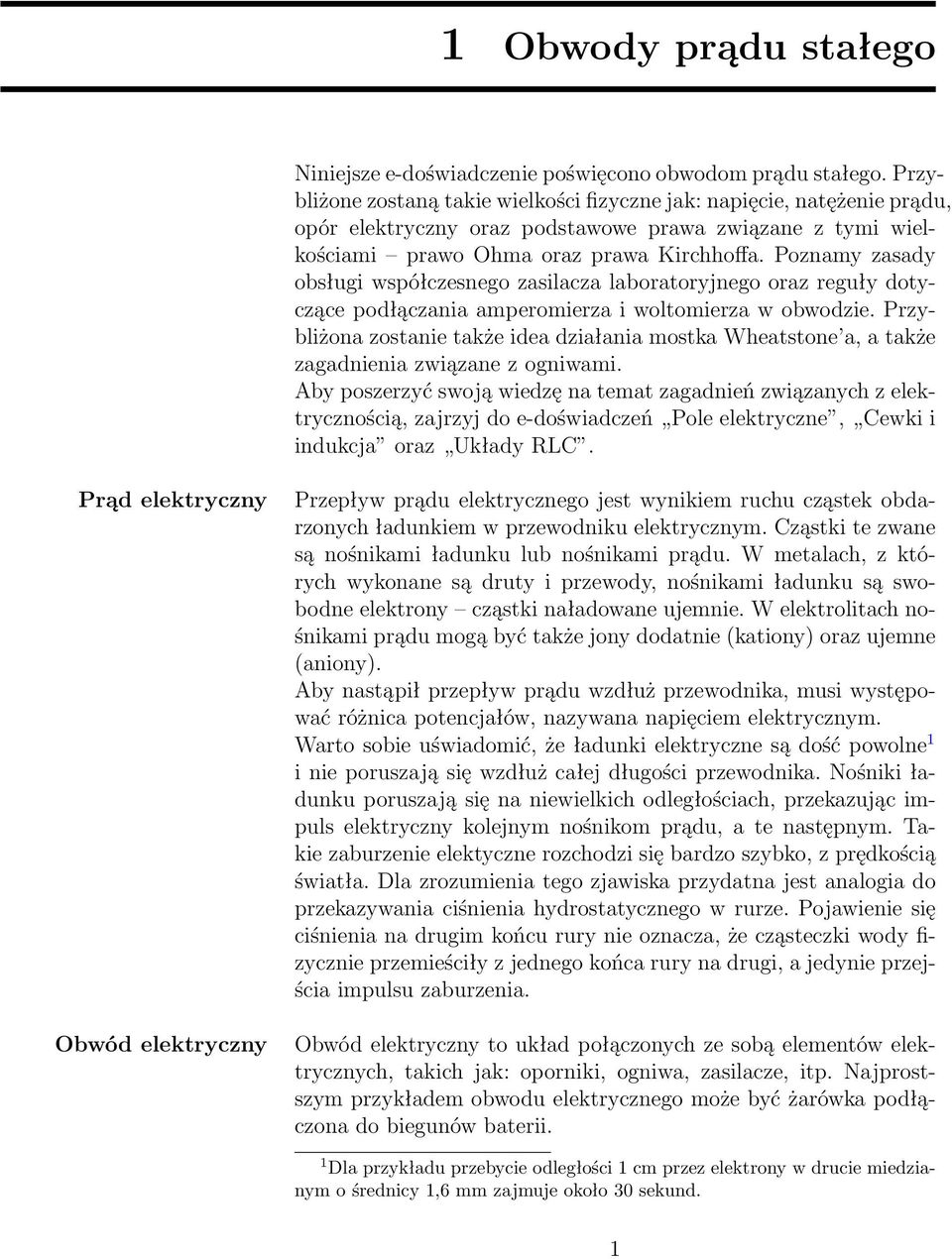 Poznamy zasady obsługi współczesnego zasilacza laboratoryjnego oraz reguły dotyczące podłączania amperomierza i woltomierza w obwodzie.