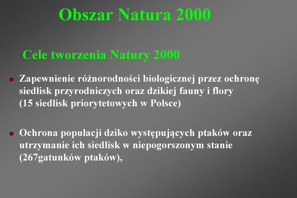 flory (15 siedlisk priorytetowych w Polsce) Ochrona populacji dziko
