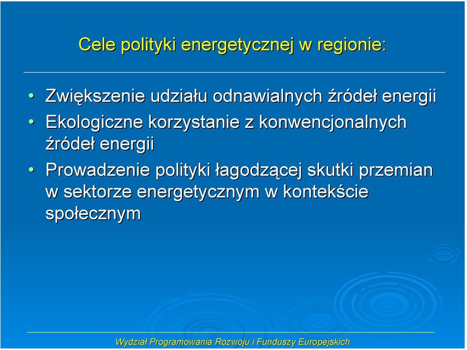 konwencjonalnych źródeł energii Prowadzenie polityki