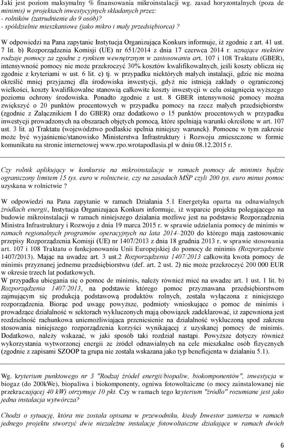 b) Rozporządzenia Komisji (UE) nr 651/2014 z dnia 17 czerwca 2014 r. uznające niektóre rodzaje pomocy za zgodne z rynkiem wewnętrznym w zastosowaniu art.