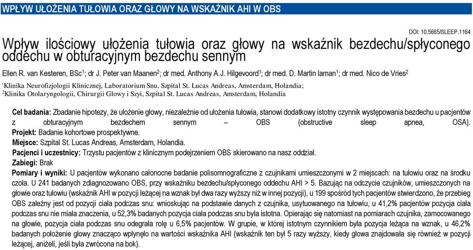 D. Martin laman 1 ; dr med. Nico de Vries 2 'Klinika Neurofizjologii Klinicznej, Laboratorium Snu, Szpital St.